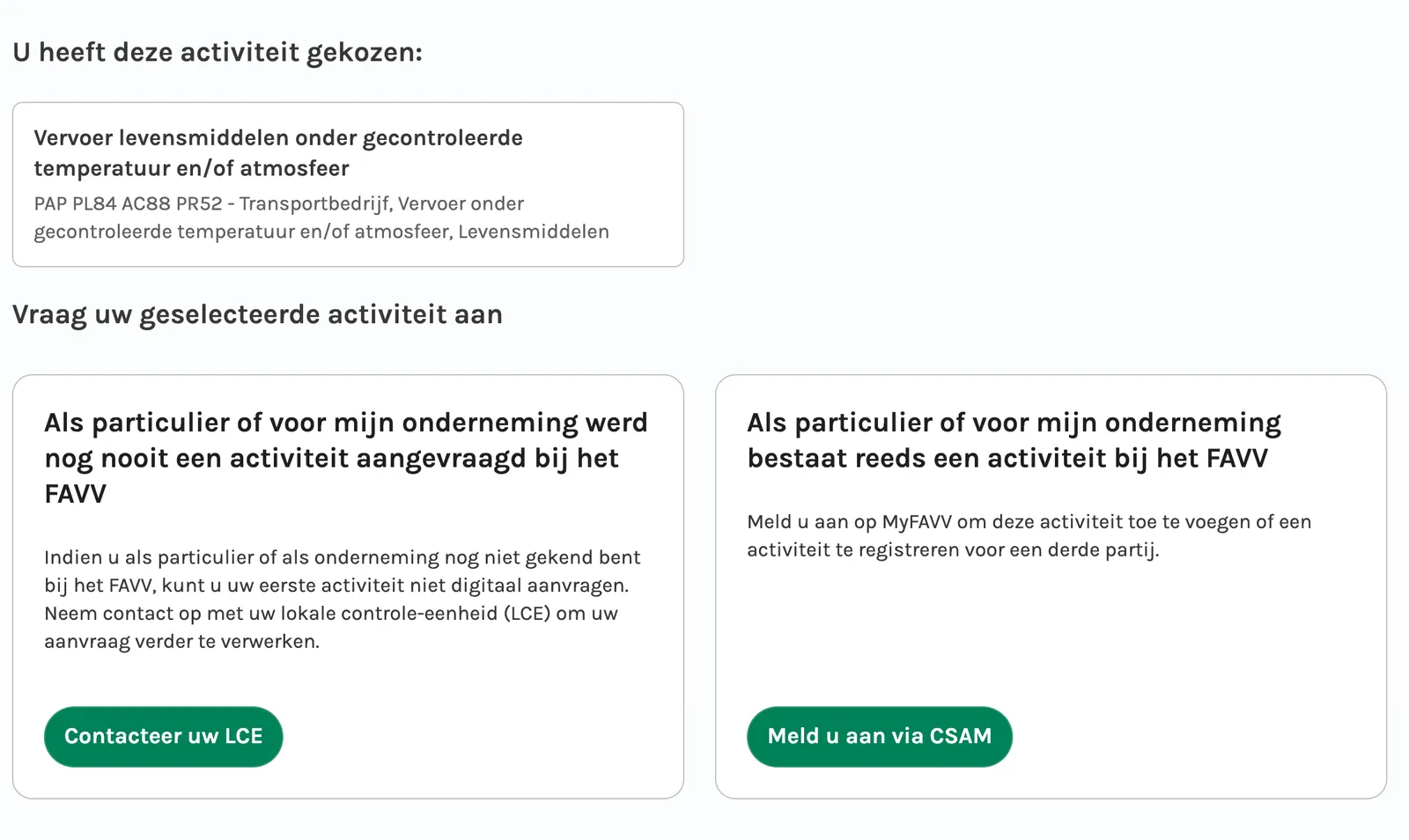 De twee wegen die het FAVV aanbiedt: contact opnemen met uw lokale controle-eenheid, of aanmelden via CSAM